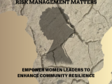 Womens Leadership in Disaster Risk Management Matters !